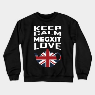 MEGXIT Keep Calm Love Tea Crewneck Sweatshirt